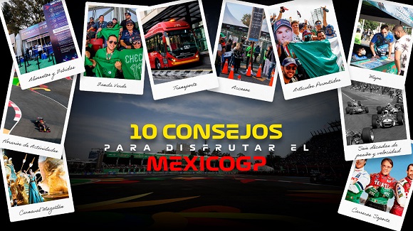 10 CONSEJOS PARA DISFRUTAR AL MAXIMO EL MEXICO GP
